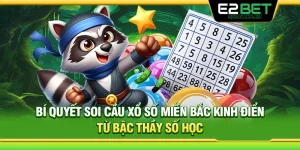Bí Quyết Soi Cầu Xổ Số Miền Bắc Kinh Điển Từ Bậc Thầy Số Học 