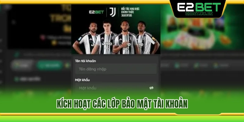 Thiết lập các lớp bảo vệ cho tài khoản 