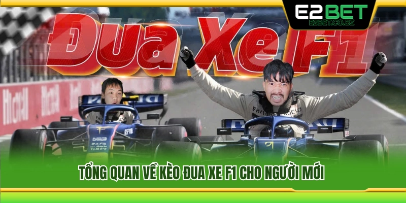 Tổng quan các loại kèo đua xe F1 dễ hiểu cho tân thủ 